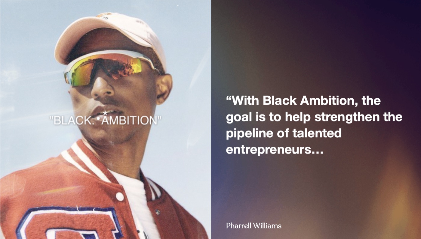 Pharrell Williams quote graphic for the Black Ambition Prize entrepreneurship initiative